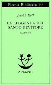 La Leggenda Del Santo Bevitore Joseph Roth Libri Classici Libri Di Lettura Libri Della Biblioteca