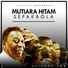 Mutiara 2008 opening ost sinetron indonesia. Eps 188 Mutiara Hitam Di Sepakbola By Podcast Retropus A Podcast On Anchor