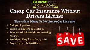 But assuming you own a vehicle that you still want to cover for physical damage you should be able to a valid driver's license will be uniformly required in order to get liability insurance. Cheap Car Insurance Without Drivers License Know About Getting Car