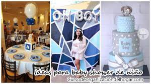 30 Ideas Para Organizar Y Decorar Un Baby Shower Para Nino Curso De Organizacion Del Hogar Y Decoracion De Interiores