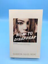 How to Disappear 2017 Author Sharon Huss Roat for sale online