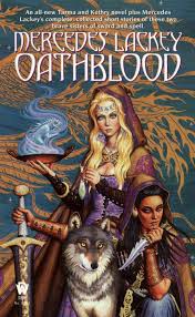 Oathblood By Mercedes Lackey Fantasy Books Lackey Favorite Books