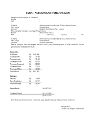Contoh surat keterangan penghasilan atau biasa disebut slip gaji merupakan sebuah surat yang biasanya dikeluarkan oleh bagian keuangan sebuah perusahaan. Surat Keterangan Penghasilan Orangtua Pns Doc
