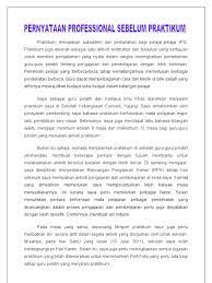 Sementara pernyataan yang menerangkan orang lain adalah pernyataan surat bebas narkoba, pernyataan berbadan sehat, dan beberapa adapun tujuan surat pernyataan adalah memberikan pernyataan kepada orang lain jika informasi atau keterangan yang tertulis dalam surat tersebut. Pernyataan Professional Sebelum Praktikum