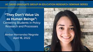 “They Don’t Value Us as Human Beings”: Centering Students in Policy  Research and Processes