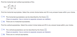 Learn how to find the vertical/horizontal asymptotes of a function. Solved Find The Horizontal And Vertical Asymptotes Of F X Chegg Com