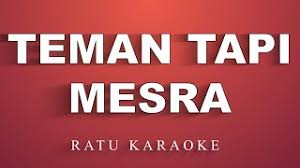 Maybe you would like to learn more about one of these? Ratu Teman Tapi Mesra Karaoke Youtube