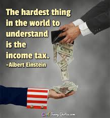 The Hardest Thing In The World To Understand Is The Income Tax