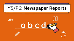 Newspaper templates & reports teaching and ks2 newspaper report examples. Writing A Newspaper Report Year 5 P6 English Home Learning With Bbc Bitesize Bbc Bitesize