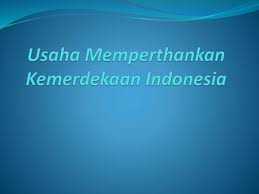 Proklamasi kemerdekaan 17 agustus 1945 menandai lahirnya negara bangsa indonesia. Perjuangan Mempertahankan Kedaulatan Negara Ppt Download