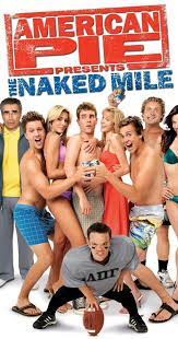 American Pie Presents: The Naked Mile (Video 2006) - Full Cast & Crew - IMDb