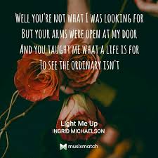 Ingrid Michaelson Light Me Up Ingrid Michaelson Lyrics Motivatinal Quotes Ingrid Michaelson