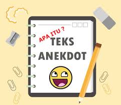 Pengertian Ciri Struktur Tujuan Contoh Teks Anekdot Bocoransoal
