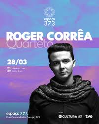 No dia 28 de março (sexta-feira), o Espaço 373 recebe o acordeonista e  compositor Roger Corrêa. Para esta noite, Roger conta com Edilson Forte