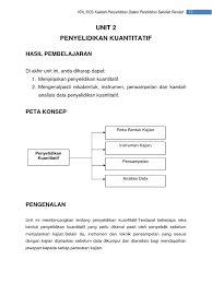 Data kuantitatif adalah jenis data yang dapat diukur (measurable) atau dihitung secara langsung sebagai variabel angka atau bilangan. Unit 2 Penyelidikan Kuantitatif Hasil Pembelajaran