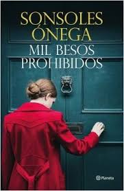 Descargar Mil Besos Prohibidos De Sonsoles Onega Pdf Epub Kindle Mas De Un Millon De Libros Gratis Online In 2020 Books Books To Read Book Worth Reading