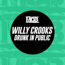 Update information for willy crook ». Drunk In Public William Crooks The Mob