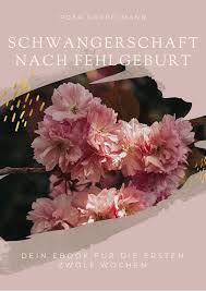 Eine fehlgeburt ist der spontane verlust einer schwangerschaft vor der 20. Mein Ebook Schwangerschaft Nach Fehlgeburt Conscious Lifestyle Of Mine
