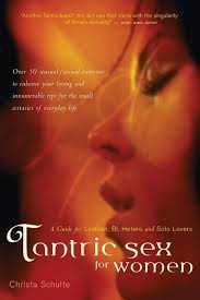 I experience tantra and sexual energy as if i got connected to a battery and started feeling a free energy flow through my body. Tantric Sex For Women A Guide For Lesbian Bi Hetero And Solo Lovers Positively Sexual Amazon De Schulte Christa Fremdsprachige Bucher