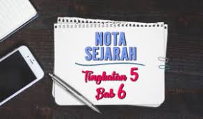 Nota Sejarah Tingkatan 5 Bab 6 Tuisyen Falif