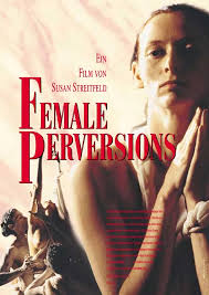 Female perversions susan streitfeld(1996) 4.29gb. Filmplakat Female Perversions 1996 Filmposter Archiv