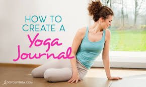 How To Create A Yoga Journal And Get More Out Of Your Practice Yoga Journal Yoga Benefits Restorative Yoga