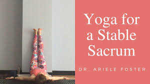 Yoga poses for sacroiliac joint dysfunction. Yoga For A Stable Sacrum Si Joint Stabilizing Practice Free Online Yoga