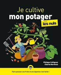 Je Cultive Mon Potager Pour Les Nuls Ebook By Charlie Nardozzi Rakuten Kobo Top Books This Book My Books
