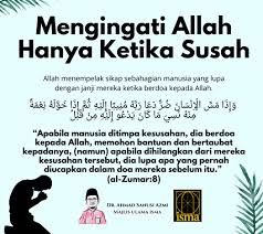 Tidaklah seorang mukmin tertimpa musibah lalu dia membaca. Ingat Allah Swt Hanya Ketika Susah Ismaweb