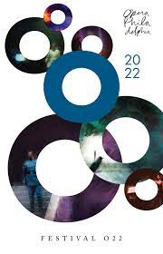 O22 Festival Book by Opera Philadelphia 