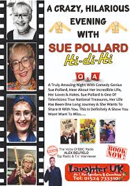 Pollard has appeared in over 35 stage plays and musicals, as well as over 40 pantomimes. Sue Pollard