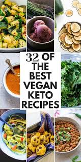 32 Best Vegan Keto Recipes For A Low Carb Diet Vegan Keto Recipes Keto Diet Recipes Vegan Keto