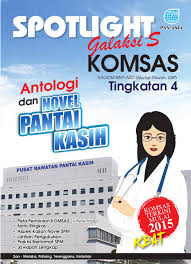 Kasih sayang (tanggungjawab) terhadap keluarga. Spotlight Galaksi S Komsas Antologi Dan Novel Pantai Kasih Tingkatan 4