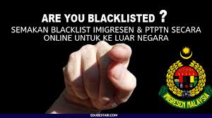 Untuk makluman anda, jabatan imigresen malaysia telah pun membangunkan sistem 3. Semakan Blacklist Imigresen Ptptn Secara Online Untuk Ke Luar Negara Edu Bestari