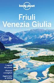 Il suo capoluogo è trieste. Pdf Capire Il Friuli Venezia Giulia Della Guida Friuli Venezia Giulia Lonely Planet