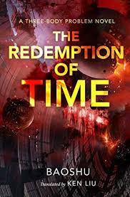Download Pdf The Redemption Of Time A Three Body Problem Novel Remembrance Of Earth S Past Free Epub Mobi Ebooks Download Books Fantasy Books Novels