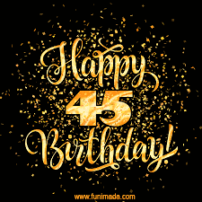 And you can use them for free too! Happy 45th Birthday Animated Gifs Download On Funimada Com
