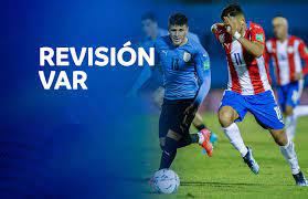 Uruguay estaba clasificadísima, pero se la jugaba. Eliminatorias Sudamericanas Revision Var En Partido De Uruguay Vs Paraguay Conmebol
