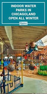 9 Indoor Water Parks Near Chicago Indoor Waterpark Water Park Indoor Fun