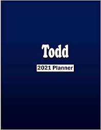 Over time his pain and anger turns into rage and despair. Amazon Com Todd 2021 Planner Weekly And Daily Task Planner Lovely Personalised Name Journal 8 5 X 11 Large 2021 Daily Planner Todd Personalized Planner Gift Idea 9798568751823 Publishing Todd Planner Books