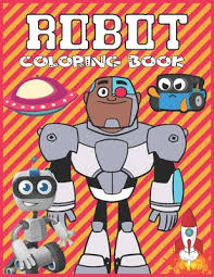 I love the robot coloring pages. Robot Coloring Book Activity Book For Kids And Adults 30 Illustrations Large 8 5 X 11 Pages Robot Gifts For Toddler Easy Coloring Pages By Blue Sky Publishing