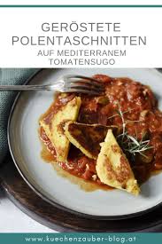 Polentaschnitten In 2020 Tomatensugo Hauptspeise Polenta