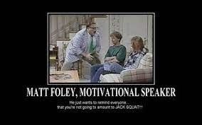 Matt Foley Motivational Speaker Amount To Jack Squat Matt Foley Motivational Speaker Laugh