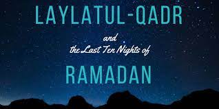 لیلة القدر‎), variously rendered in english as the night of decree, night of power, night of value, night of destiny, or night of measures, is, in islamic belief. Laylatul Qadr 10 Tips For Success During The Last 10 Nights Of Ramadan Deenspiration