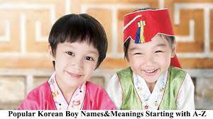 In chinese culture, parents have a great responsibility when they choose a name for their baby. Top 300 Popular Korean Boy Names Meanings Starting With A Z Ponfish