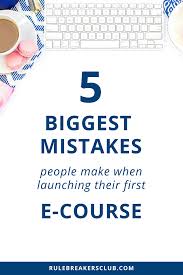 The 5 Biggest First Time Launch Mistakes Courtney Chaal Online Course Launch Online Business Create Online Courses