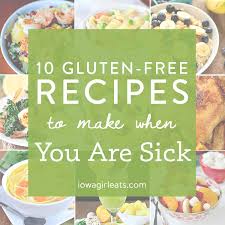 Try these methods to get complete relief from the indigestion and pain in the abdominal. 10 Gluten Free Recipes To Make When You Are Sick Iowa Girl Eats