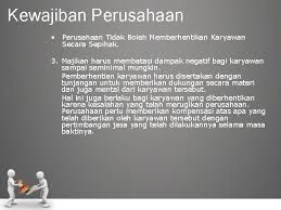 Prosedur pemberhentian serikat pekerja cukup rumit bagi pengusaha. Etika Bisnis Dilihat Dari Sudut Pandang Karyawan Dan