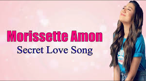 Jason derulo) watch the official video here: Morissette Amon Secret Love Song Lyrics Youtube