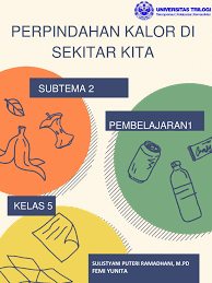 Energi kalor dengan cara tumbukan. Pdf Pengembangan Rpp Perpindahan Kalor Di Sekitar Kita Subtema 2 Pembelajaran1 Kelas 5 Femi Yunita